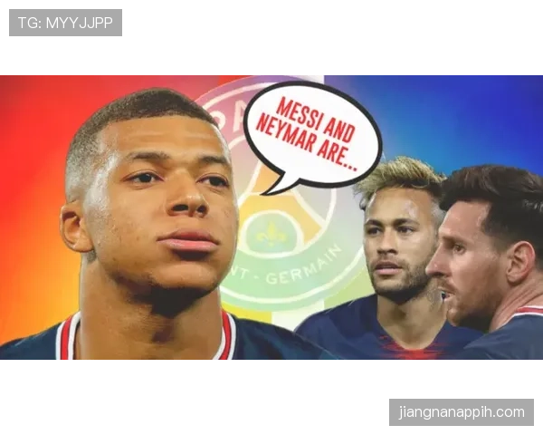 姆巴佩留队续约？巴黎圣日耳曼战术核心摇摆动摇豪门争冠格局